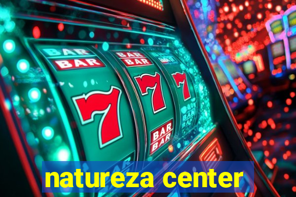 natureza center